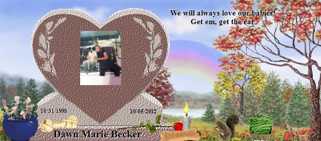 Dawn Marie Becker's Rainbow Bridge Pet Loss Memorial Residency Image