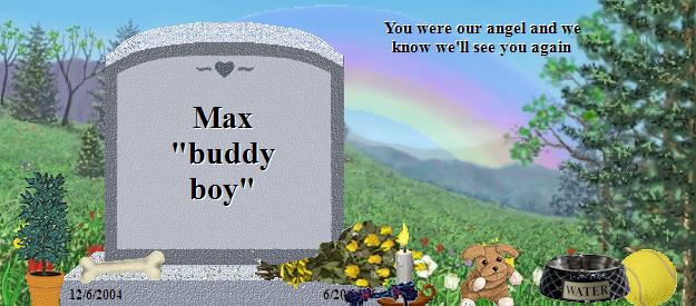Max "buddy boy"'s Rainbow Bridge Pet Loss Memorial Residency Image