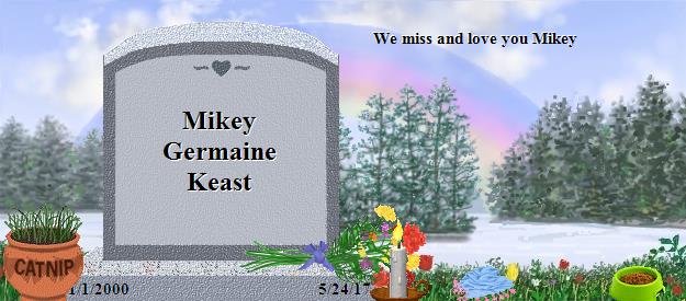 Mikey Germaine Keast's Rainbow Bridge Pet Loss Memorial Residency Image