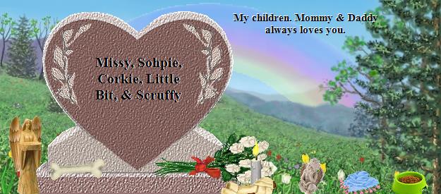 Missy, Sohpie, Corkie, Little Bit, & Scruffy's Rainbow Bridge Pet Loss Memorial Residency Image